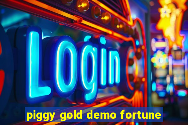piggy gold demo fortune